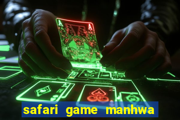 safari game manhwa pt br